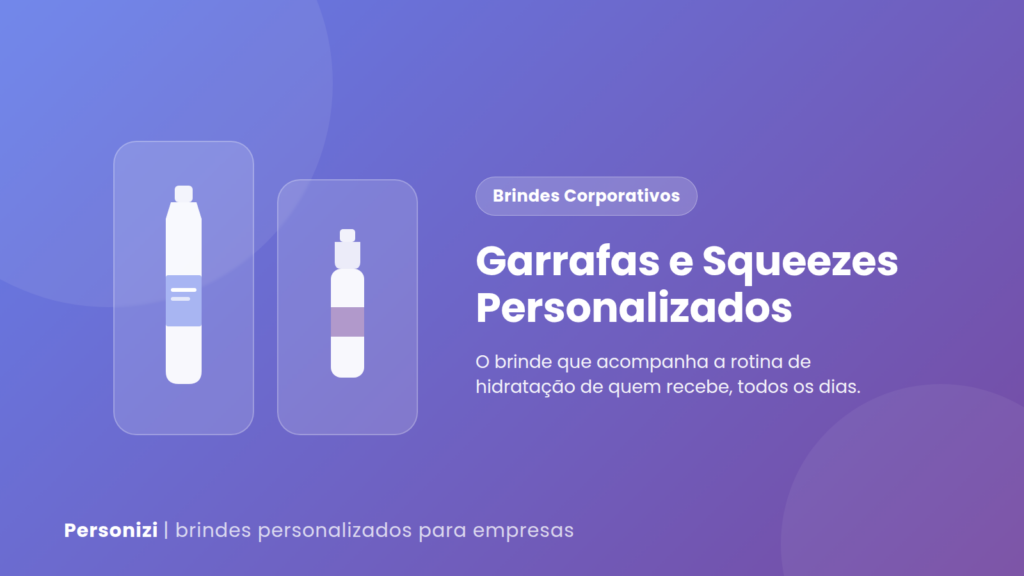 Garrafas e squeezes personalizados para empresas - brinde corporativo Personizi
