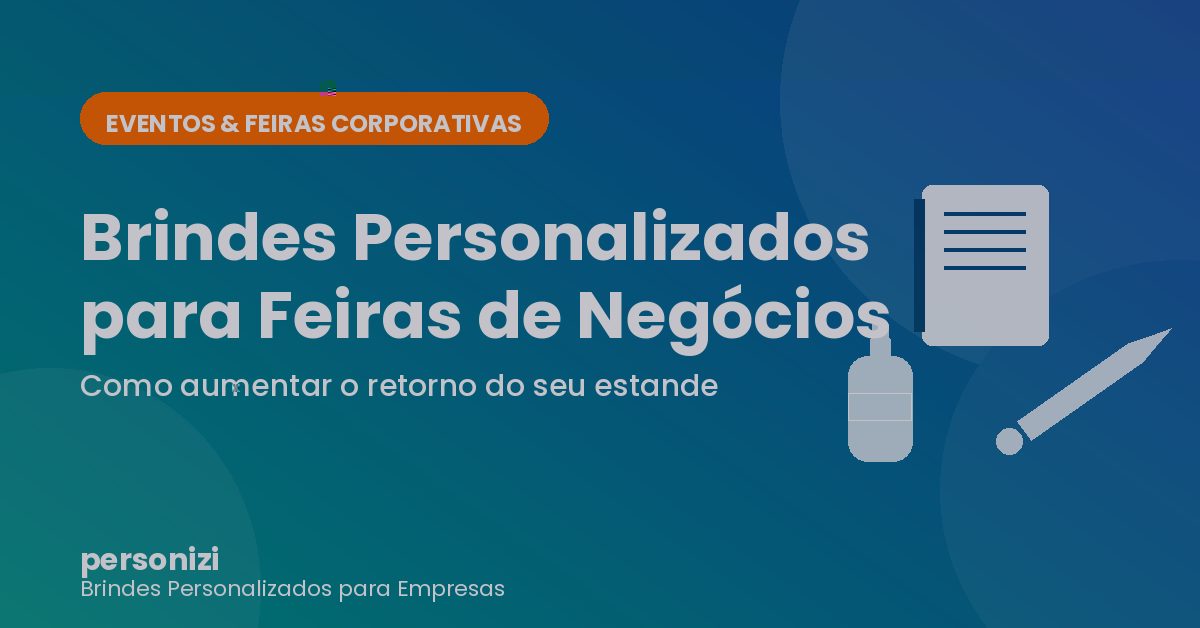 Brindes personalizados para eventos e feiras de negócios - blocos, canetas e garrafas personalizadas