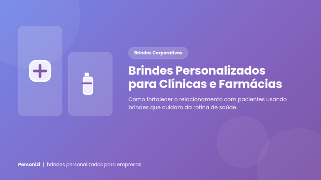 Capa do artigo sobre brindes personalizados para clínicas, consultórios e farmácias