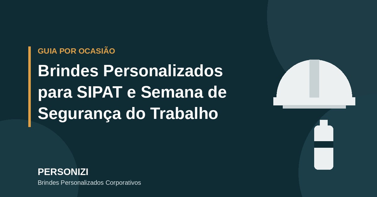 Brindes personalizados para SIPAT - capacete de segurança e garrafa personalizada