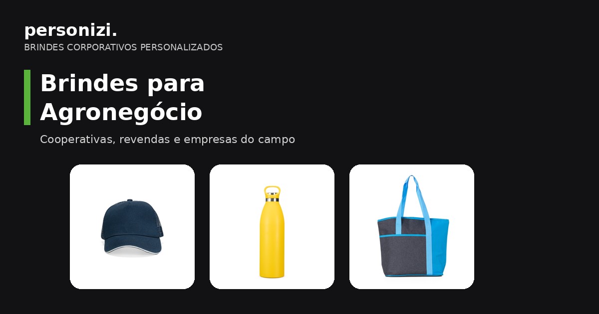 Brindes personalizados para agronegócio: boné, garrafa térmica e bolsa térmica