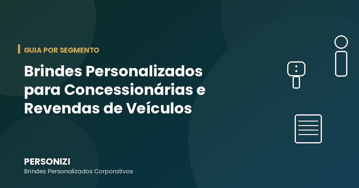 Brindes personalizados para concessionárias e revendas de veículos - Personizi