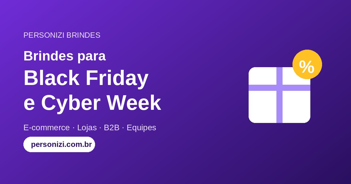 Brindes Personalizados para Black Friday e Cyber Week: Como Usar na Sua Empresa - Personizi