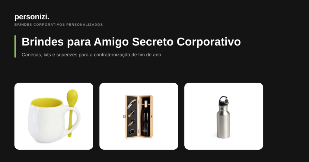 Brindes personalizados para amigo secreto corporativo: caneca, kit de vinho e squeeze Personizi