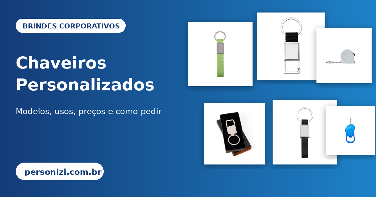 Chaveiros personalizados para empresas com logo da marca: metal, couro sintético, abridor e trena