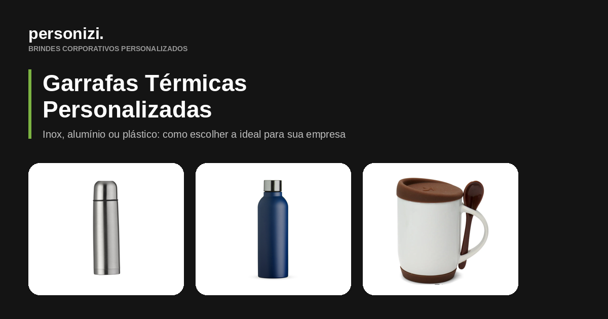 Garrafas térmicas personalizadas de inox e alumínio para brindes corporativos