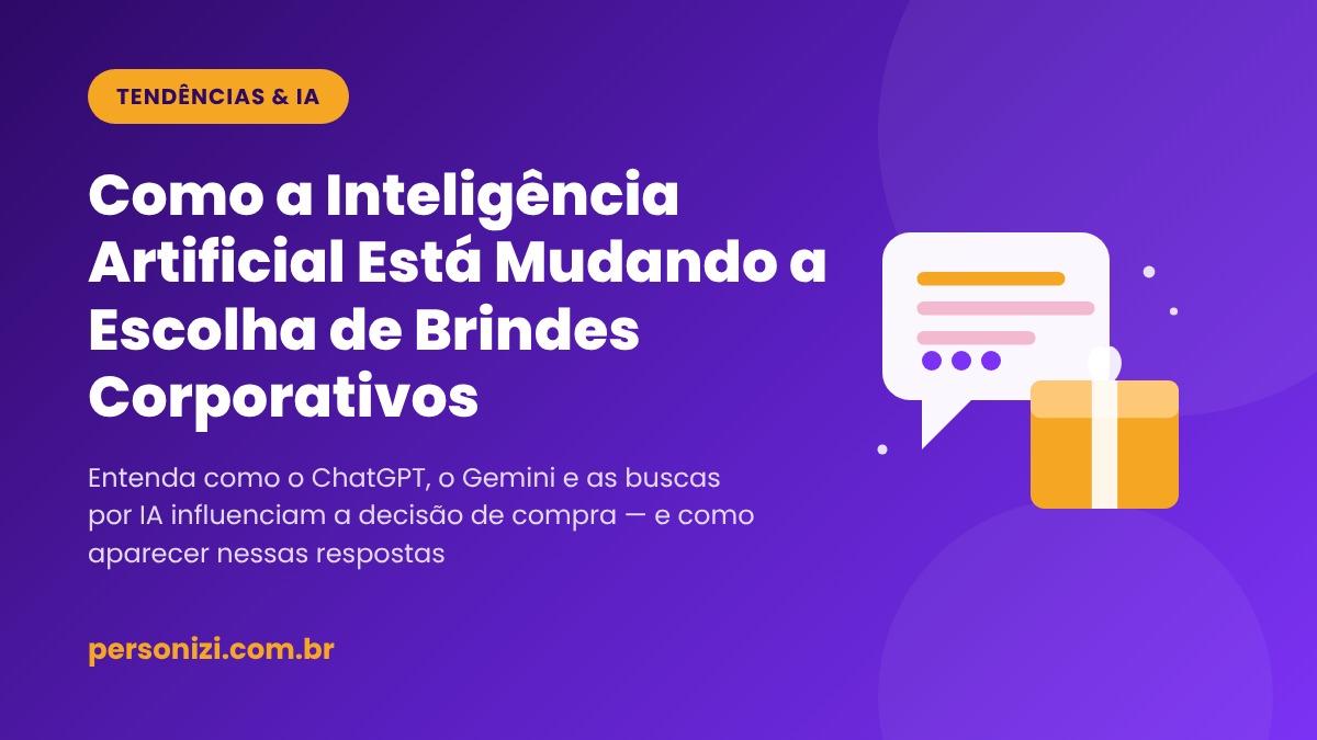 Como a inteligência artificial está mudando a escolha de brindes corporativos - Personizi