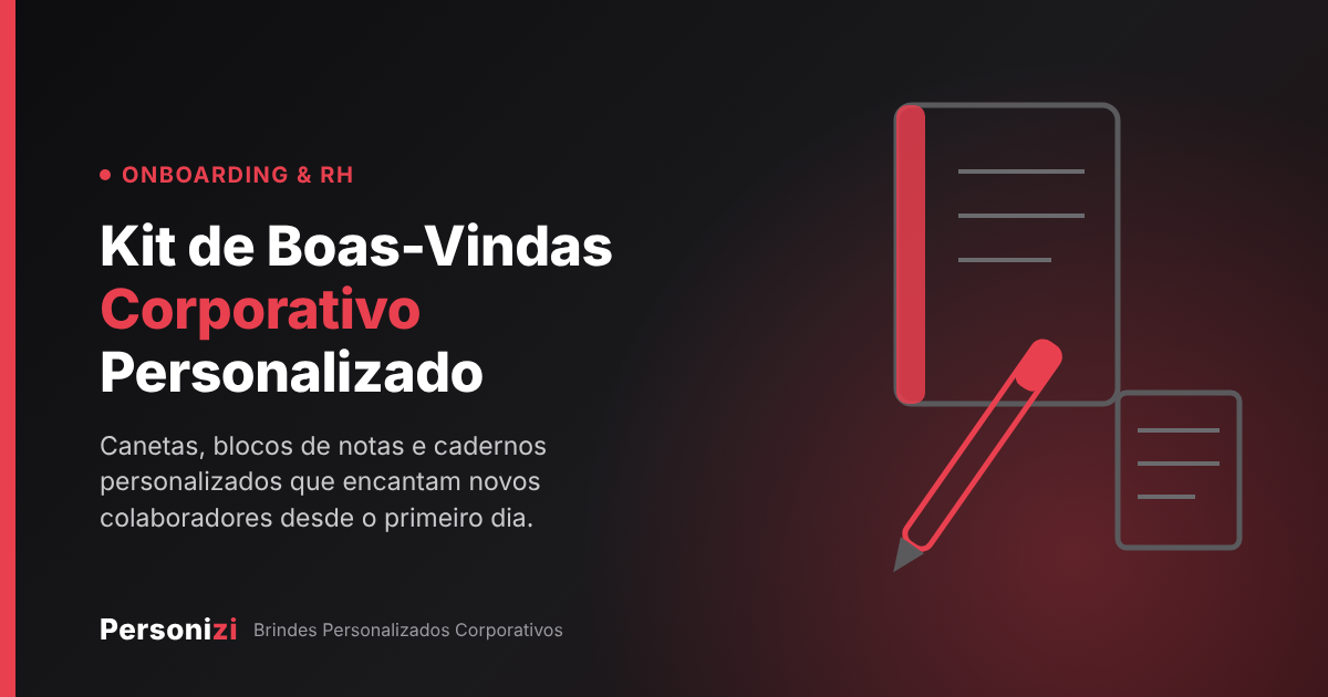 Kit de boas-vindas corporativo com canetas, blocos de notas e cadernos personalizados - Personizi