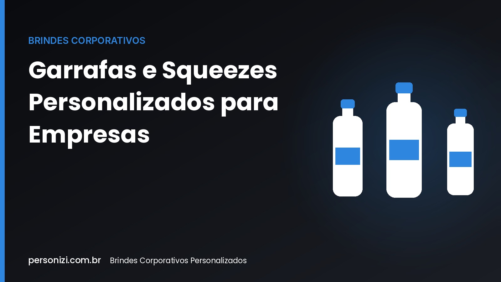 Garrafas e squeezes personalizados para empresas - brindes corporativos Personizi