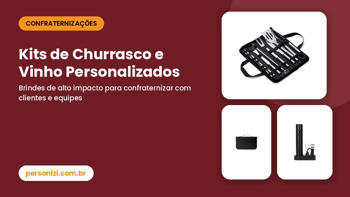 Kits de churrasco e vinho personalizados para confraternizações corporativas
